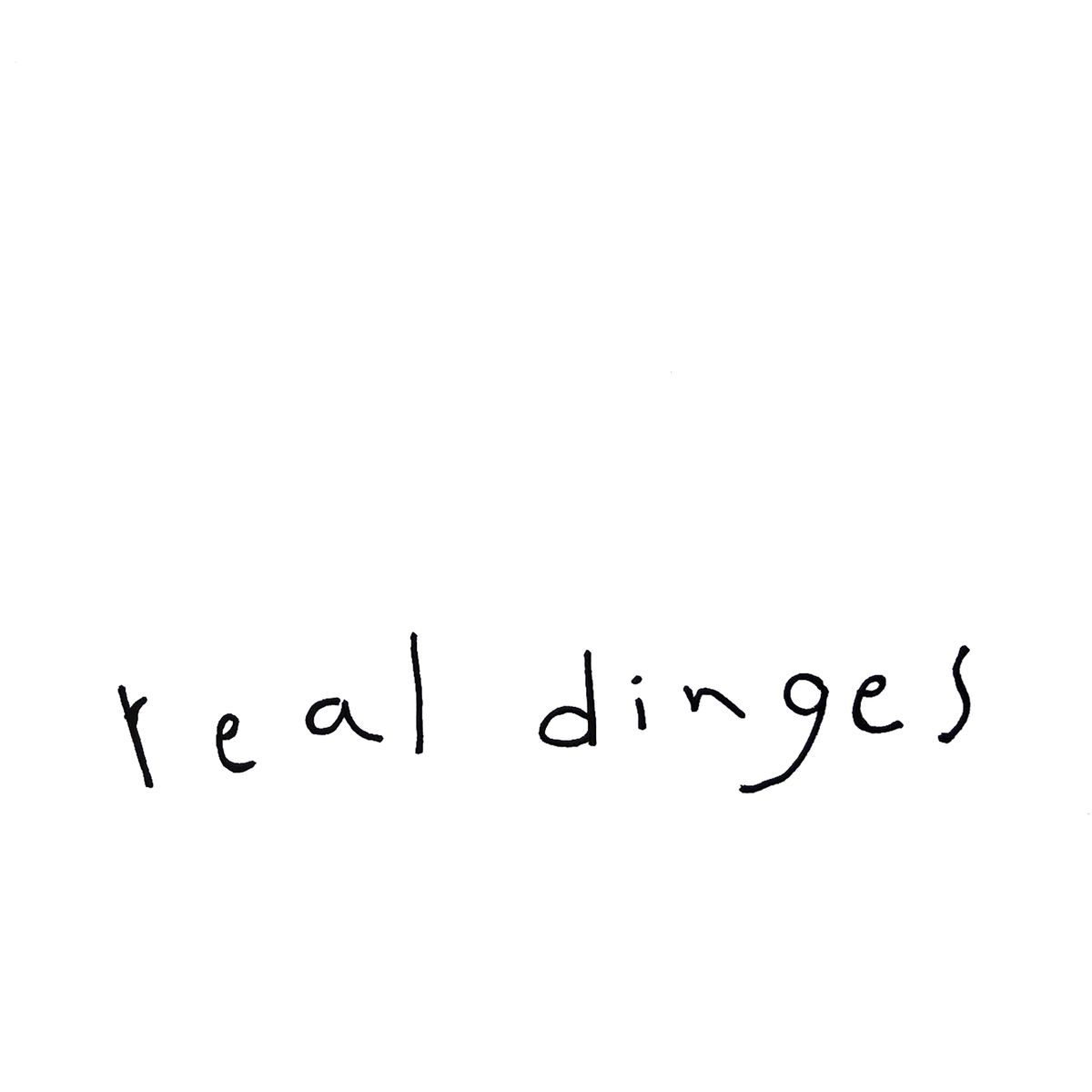 Real Dinges